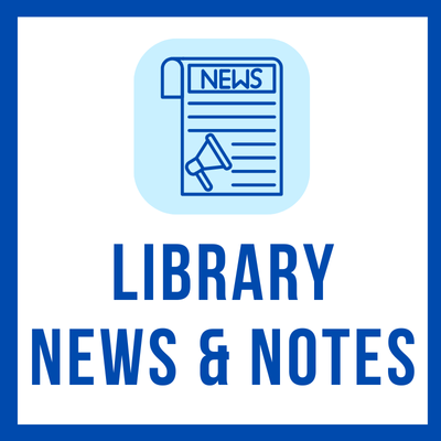 Library News and Notes